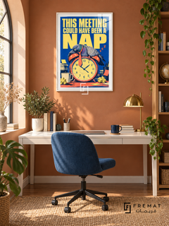 Meeting Nap (fun01) — White frame, white paper border and FREMAT branding in a styled interior. A sleeping pigeon slumps over an orange alarm clock among papers and mugs. Oversized yellow lettering on blue reads “THIS MEETING COULD HAVE BEEN A NAP,” with a distressed retro print texture.