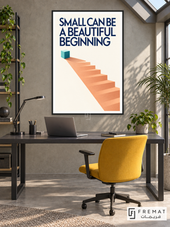 Beautiful Beginning (quo10), English quote artwork in a slim matte black PVC frame with a white printed border. Start-up office.