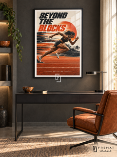 Beyond The Blocks: A sprinter drives forward from the starting blocks across orange track graphics and streaks of motion. Black frame with a white printed border, displayed in a styled room.